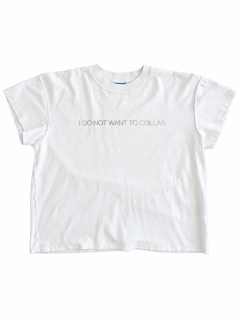 I do not want to collab T shirt